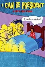 Watch I Can Be President A Kids Eye View Xmovies8