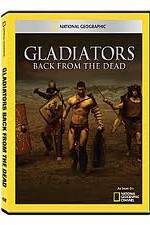 Watch National Geographic: Gladiators Back from the Dead Xmovies8