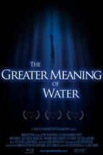 Watch The Greater Meaning of Water Xmovies8