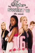 Watch Super Sweet 16: The Movie Xmovies8