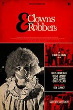 Watch Clowns & Robbers Xmovies8