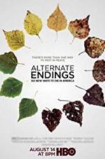 Watch Alternate Endings: Six New Ways to Die in America Xmovies8