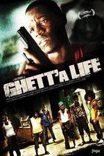 Watch Ghetta Life Xmovies8