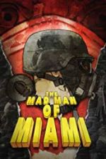 Watch The Mad Man of Miami Xmovies8