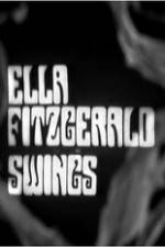 Watch Ella Fitzgerald Swings Xmovies8