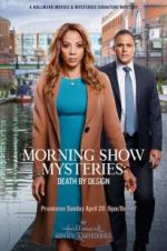 Watch Morning Show Mysteries: Death by Design Xmovies8