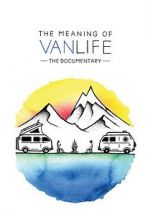Watch The Meaning of Vanlife Xmovies8