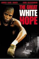 Watch The Great White Hope Xmovies8