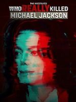 Watch TMZ Investigates: Who Really Killed Michael Jackson (TV Special 2022) Xmovies8