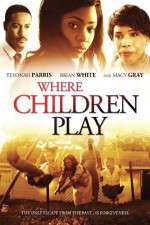 Watch Where Children Play Xmovies8