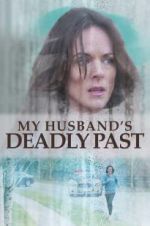 Watch My Husband\'s Deadly Past Xmovies8