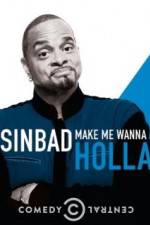 Watch Sinbad: Make Me Wanna Holla! Xmovies8