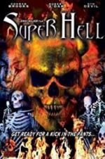 Watch Super Hell Xmovies8