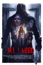 Watch All I Need Xmovies8