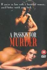 Watch Deadlock: A Passion for Murder Xmovies8