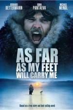 Watch As Far As My Feet Will Carry Me Xmovies8