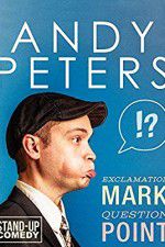 Watch Andy Peters: Exclamation Mark Question Point Xmovies8