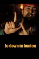 Watch Lo-Down in London Xmovies8