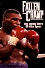 Watch Fallen Champ: The Untold Story of Mike Tyson Xmovies8