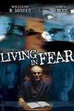 Watch Living in Fear Xmovies8