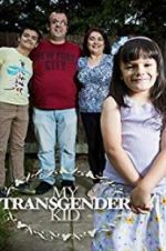 Watch My Transgender Kid Xmovies8