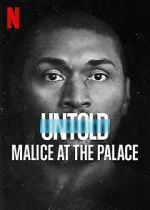Watch Untold: Malice at the Palace Xmovies8