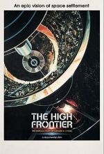 Watch The High Frontier: The Untold Story of Gerard K. O\'Neill Xmovies8