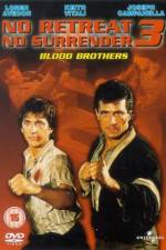 Watch No Retreat No Surrender 3 Blood Brothers Xmovies8