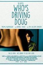 Watch Who's Driving Doug Xmovies8