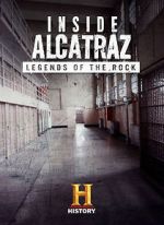 Watch Inside Alcatraz: Legends of the Rock Xmovies8