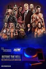 Watch Before the Bell: The Story of All Elite Wrestling Xmovies8