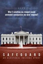 Watch Safeguard: An Electoral College Story Xmovies8