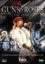 Watch Guns N\' Roses: The Story Xmovies8