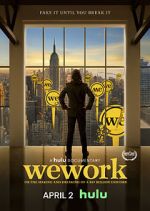 Watch WeWork: Or the Making and Breaking of a $47 Billion Unicorn Xmovies8