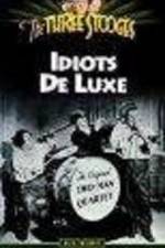 Watch Idiots Deluxe Xmovies8