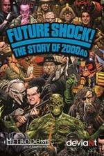 Watch Future Shock! The Story of 2000AD Xmovies8