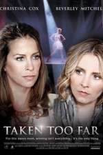 Watch Taken Too Far Xmovies8