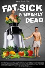 Watch Fat Sick and Nearly Dead Xmovies8