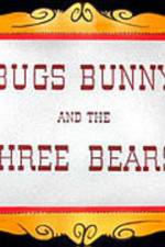 Watch Bugs Bunny and the Three Bears Xmovies8