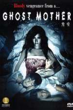 Watch Ghost Mother Xmovies8