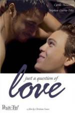 Watch Juste une question d'amour Xmovies8