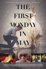 Watch The First Monday in May Xmovies8