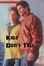 Watch Kids Don\'t Tell Xmovies8