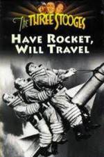 Watch Have Rocket -- Will Travel Xmovies8