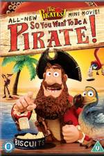 Watch The Pirates So You Want To Be A Pirate Xmovies8