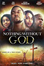 Watch Nothing Without GOD Xmovies8