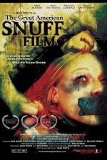 Watch The Great American Snuff Film Xmovies8