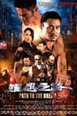 Watch Path to the Dream Xmovies8