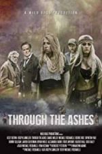 Watch Through the Ashes Xmovies8