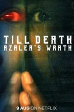 Watch Till Death: Azalea\'s Wrath Xmovies8